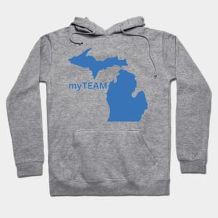 Michigan is My Team! Hoodie